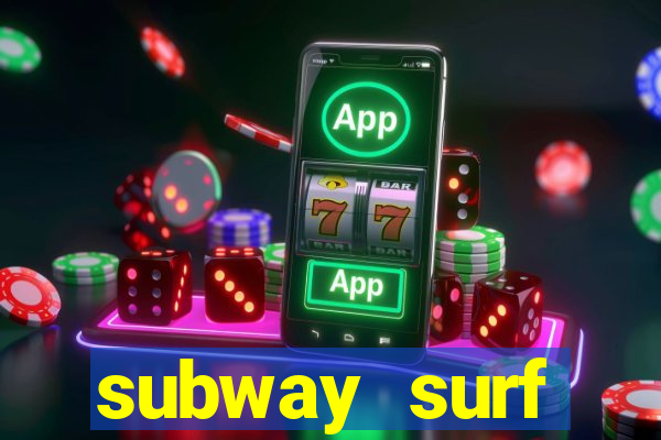 subway surf deposito 1 real